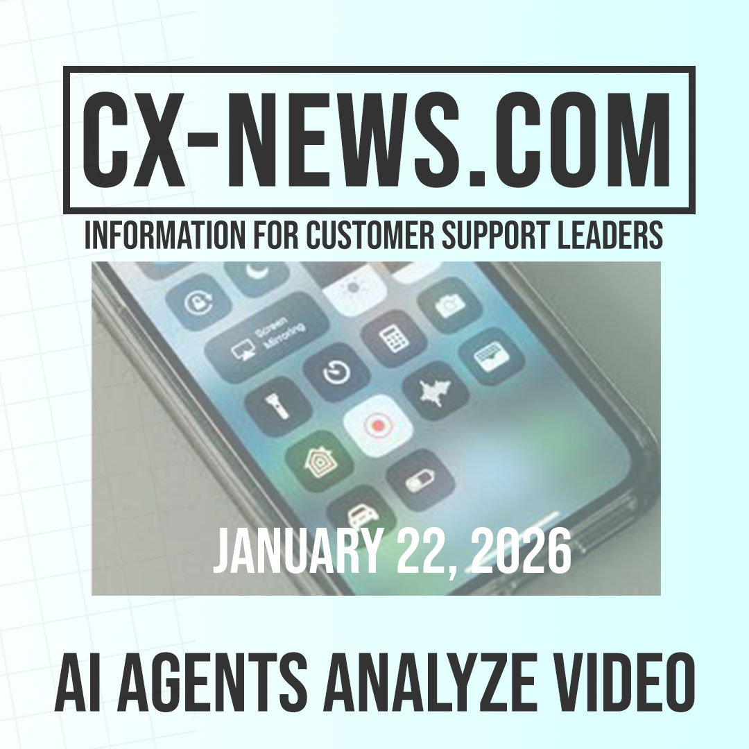 CX-News: Jan 22, 2026 – Video Analysis, Voice Actions, and Smarter Knowledge