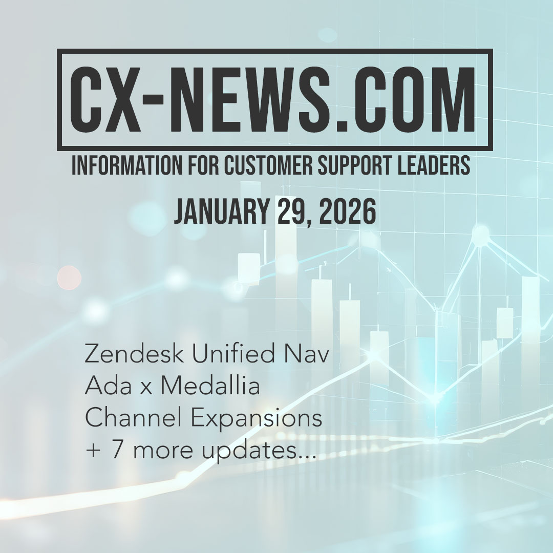 CX-News: Jan 29, 2026 – Zendesk Unified Nav, Ada x Medallia, Channel Expansions
