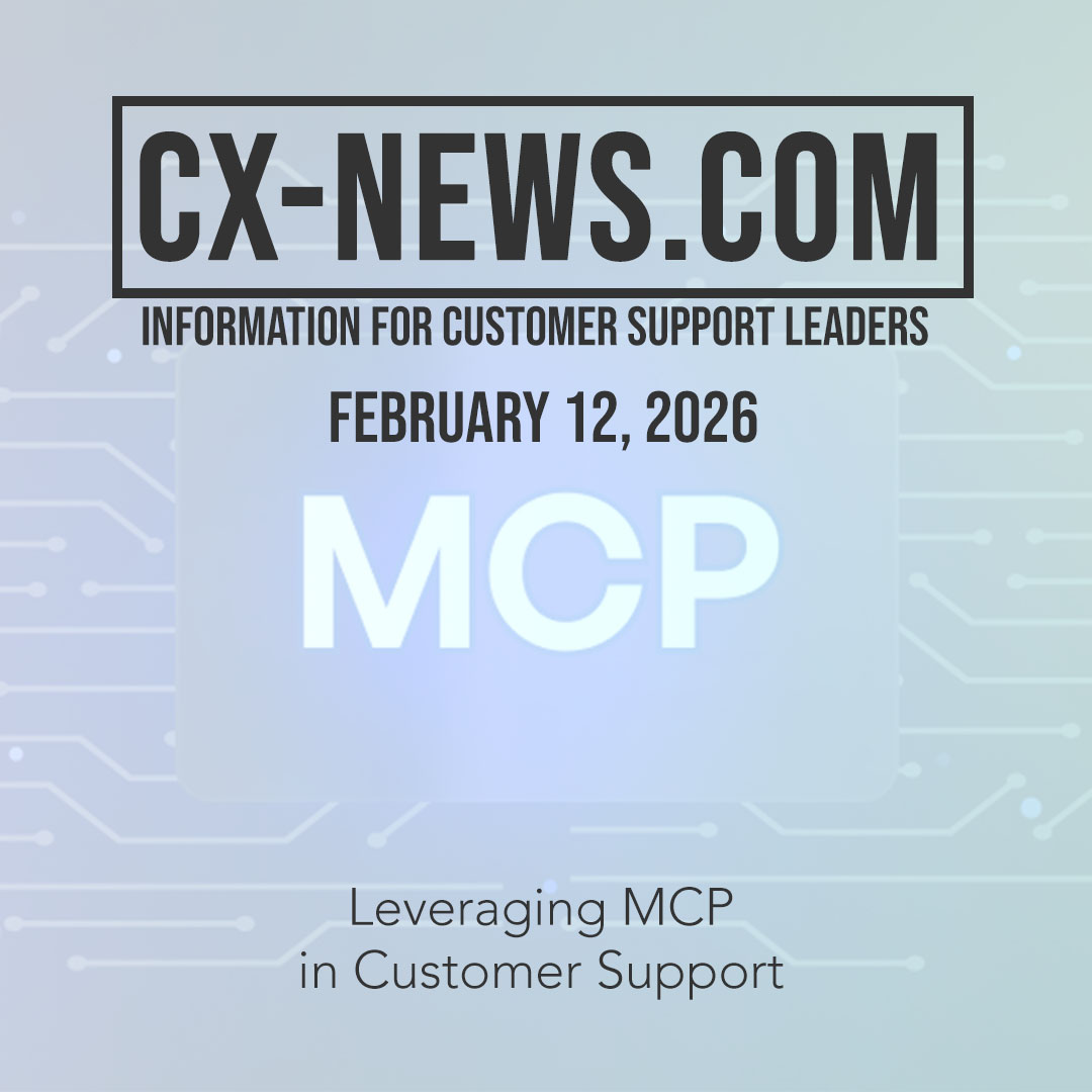 CX-News: Feb 12, 2026 – What you need to know about MCP for Customer Support