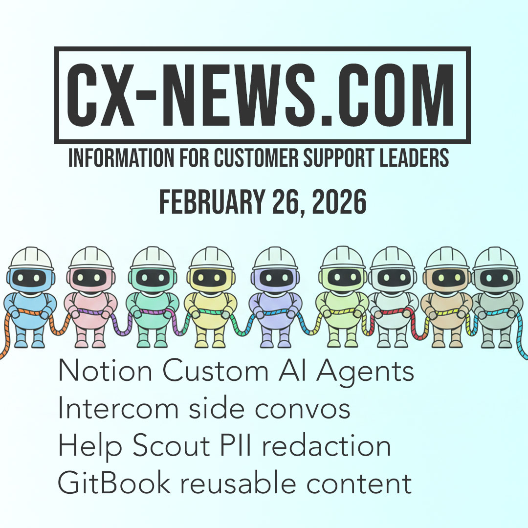CX-News: Feb 26, 2026 – Notion launches Custom Agents