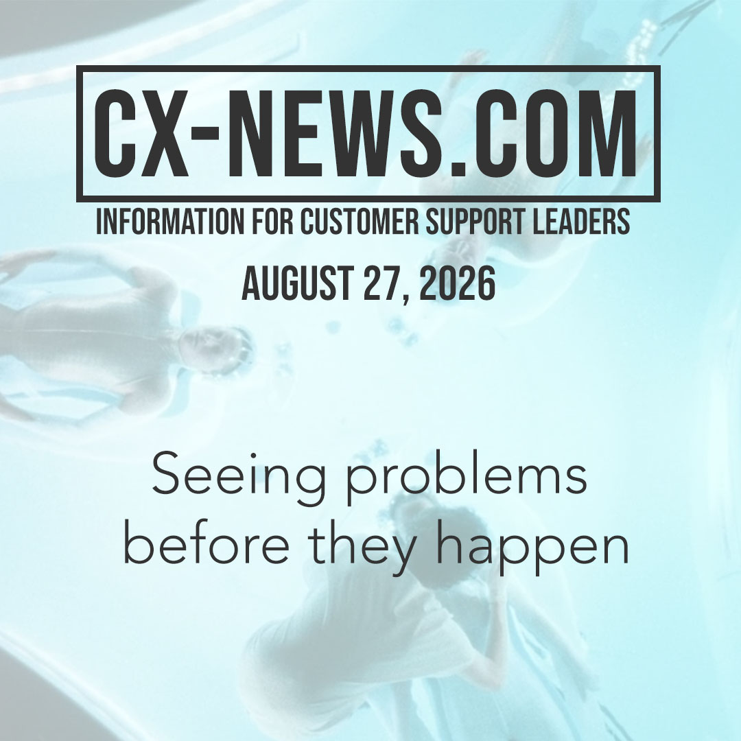 CX-News: August 27, 2026 – Customer Support Is Starting to Look Like Precrime