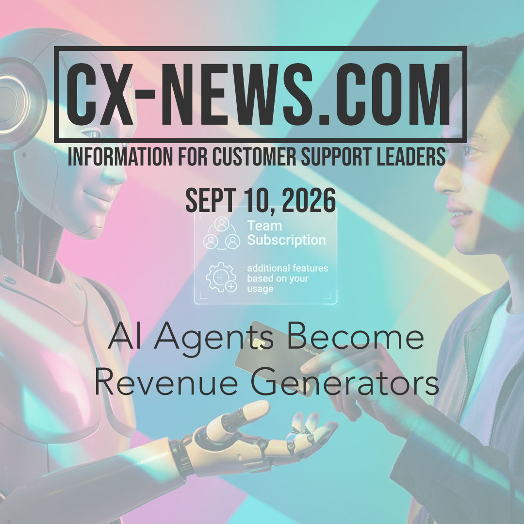 CX-News: Sept 10, 2026 – Support Agents Learn When To Upsell