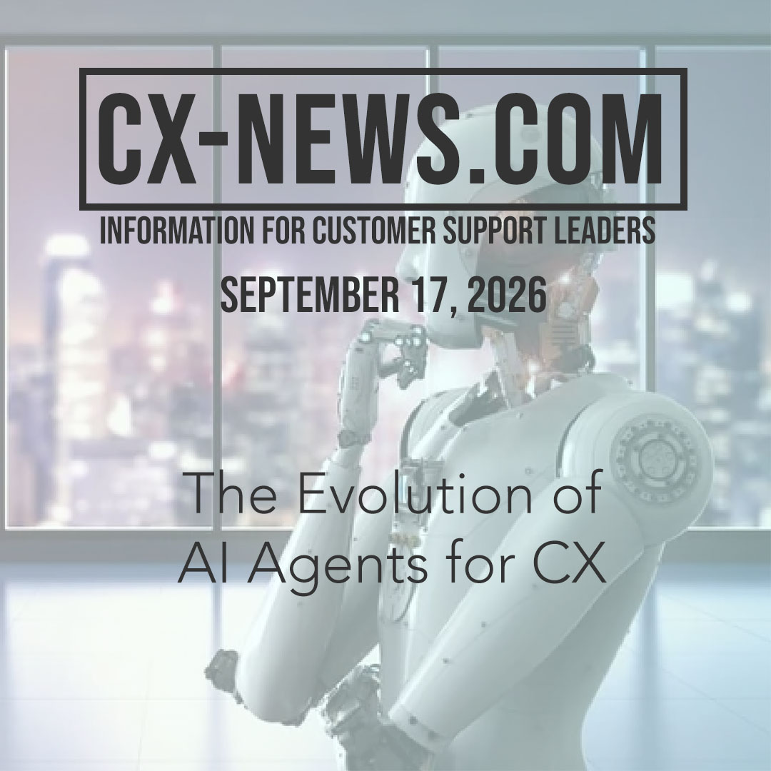 CX-News: Sept 17, 2026 – The Evolution of AI Agents for CX