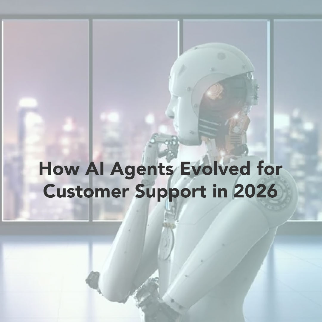 How AI Agents Evolved for Customer Support in 2026